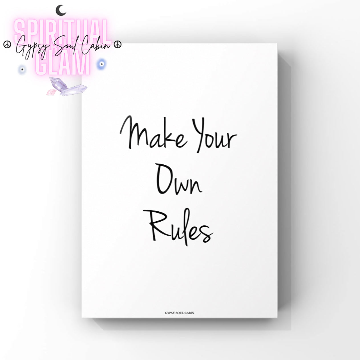 Minimalist monochrome text print featuring the phrase Make Your Own Rules centred on a white background in a relaxed, tall handwritten script font.