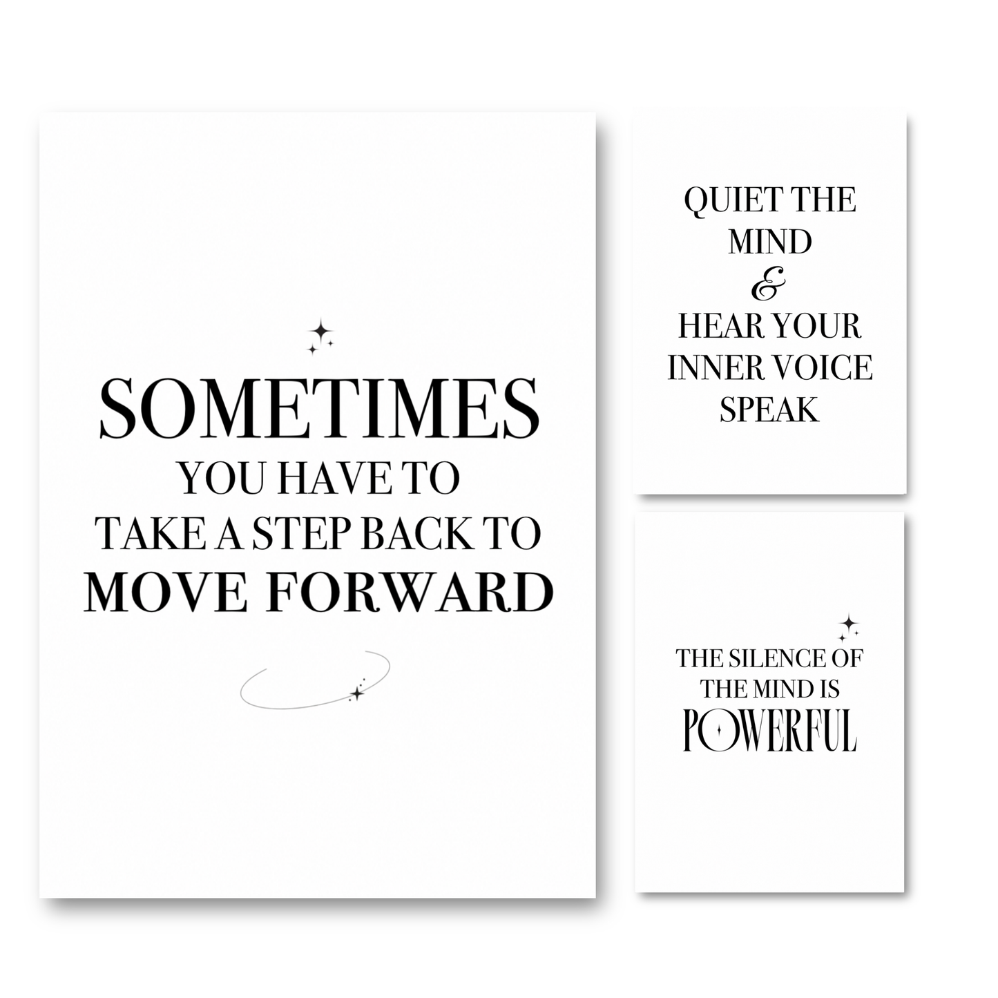 Three minimalist typographic wall art prints with black text on white backgrounds, arranged on a light grey backdrop. The largest print reads, 'SOMETIMES YOU HAVE TO TAKE A STEP BACK TO MOVE FORWARD,' with two smaller prints beside it reading 'QUIET THE MIND & HEAR YOUR INNER VOICE SPEAK' and 'THE SILENCE OF THE MIND IS POWERFUL.