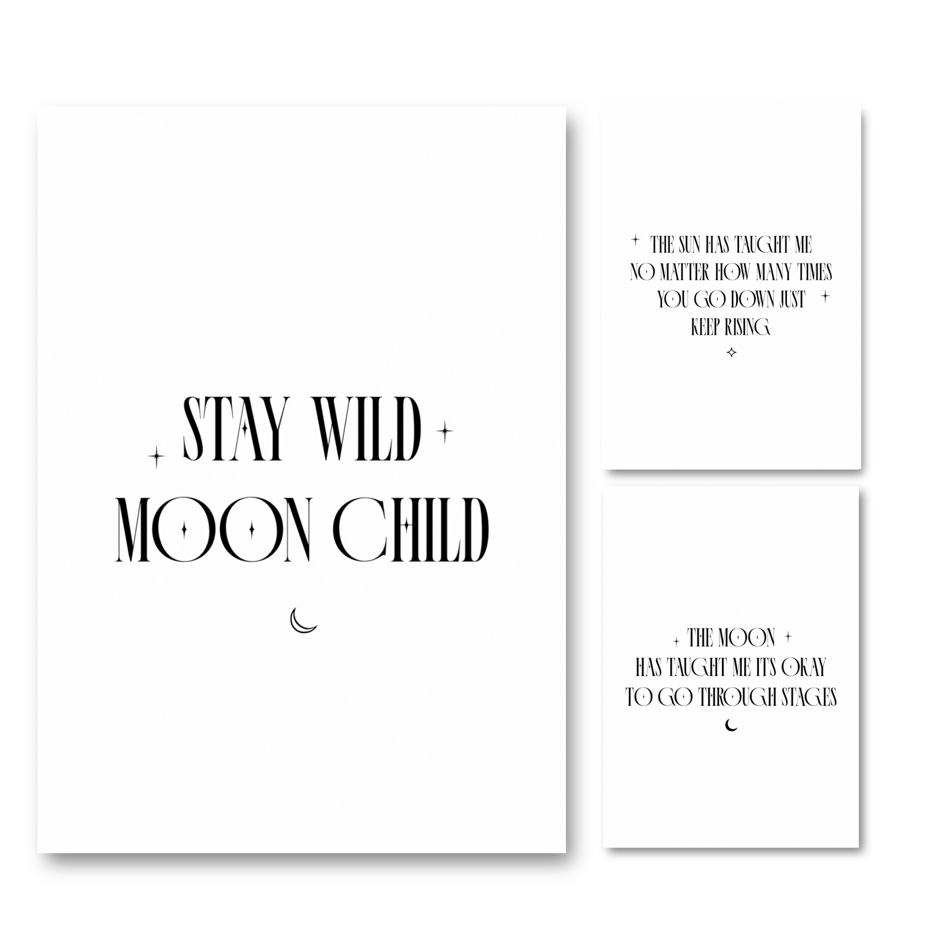 Set of three minimalist black and white typography prints featuring spiritual quotes reading Stay Wild Moon Child, The Moon Has Taught Me, and The Sun Has Taught Me on a clean white background.