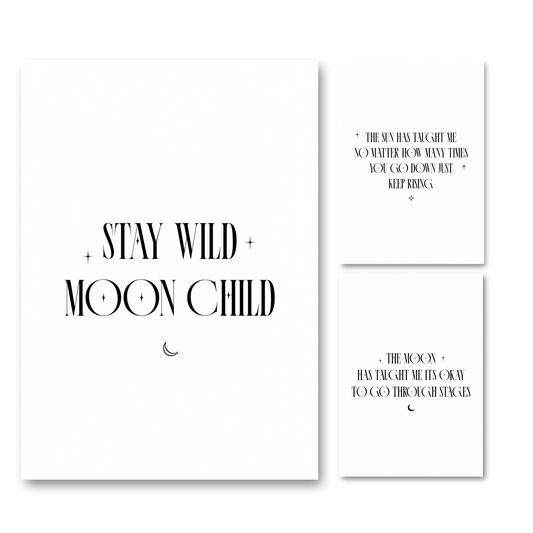 Set of three minimalist black and white typography prints featuring spiritual quotes reading Stay Wild Moon Child, The Moon Has Taught Me, and The Sun Has Taught Me on a clean white background.