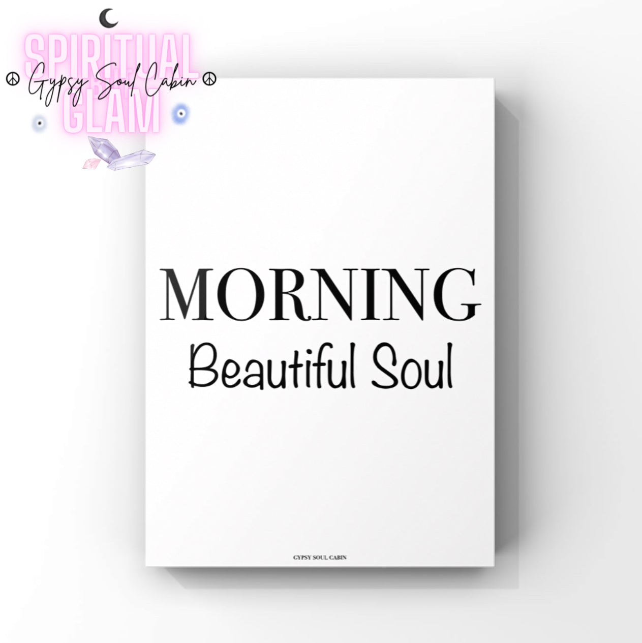 Minimalist A4 typography poster print displaying the daily morning greeting quote Morning Beautiful Soul in a mix of classic serif and delicate script fonts centred on a white background.