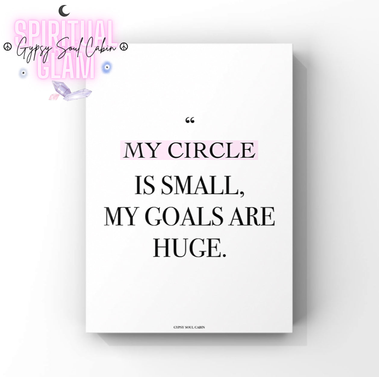 Minimalist A4 typography wall art print with quotation marks featuring the text My Circle Is Small highlighted in pink and My Goals Are Huge in bold black letters.
