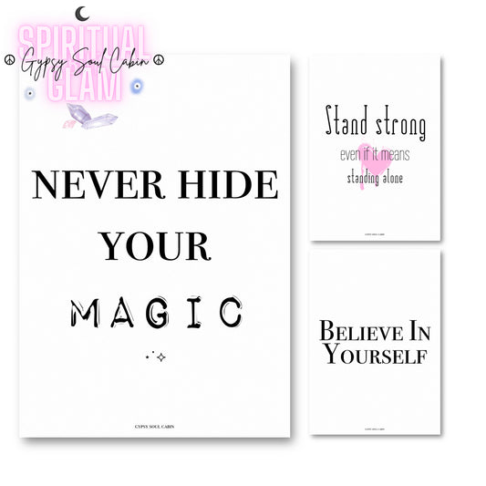 A set of three minimalist white A4 spiritual prints featuring the motivational quotes Never Hide Your Magic with tiny stars, Stand Strong Even If It Means Standing Alone with a pink heart, and Believe In Yourself.
