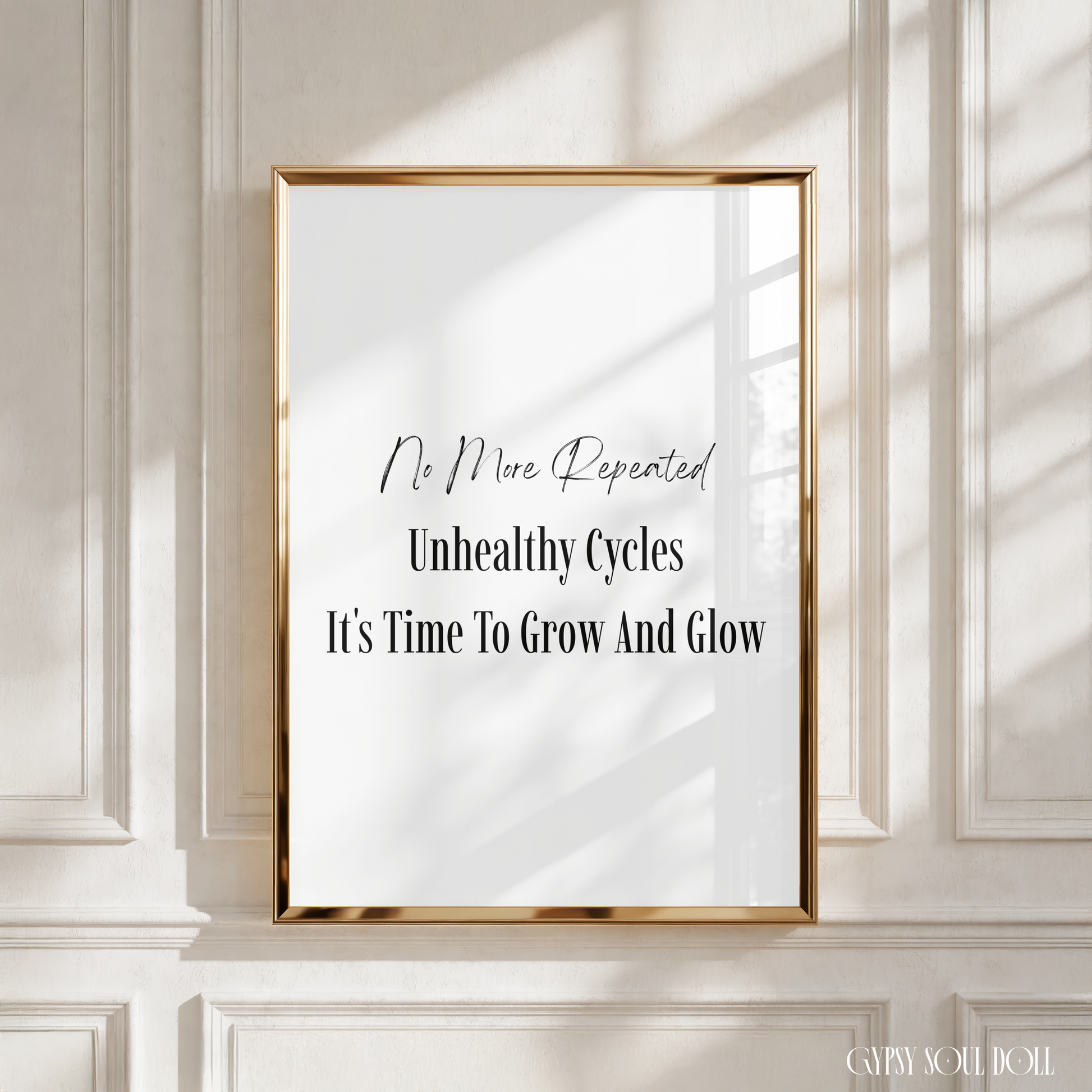 Independent girl-boss typography quote poster displaying the text "No More Repeated Unhealthy Cycles." It's Time To Grow And Glow.