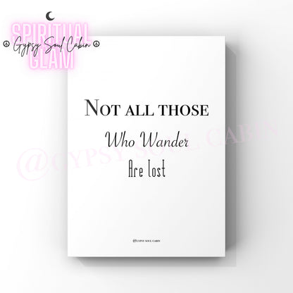 Minimalist A4 black and white typography wall art print featuring the famous wanderlust quote Not All Those Who Wander Are lost.