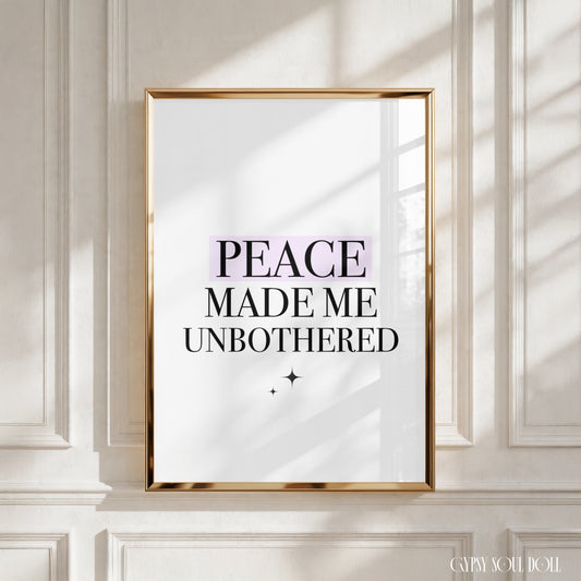 PEACE MADE ME UNBOTHERED daily reminder text print with a lilac highlight gradient bar for babe cave or home.