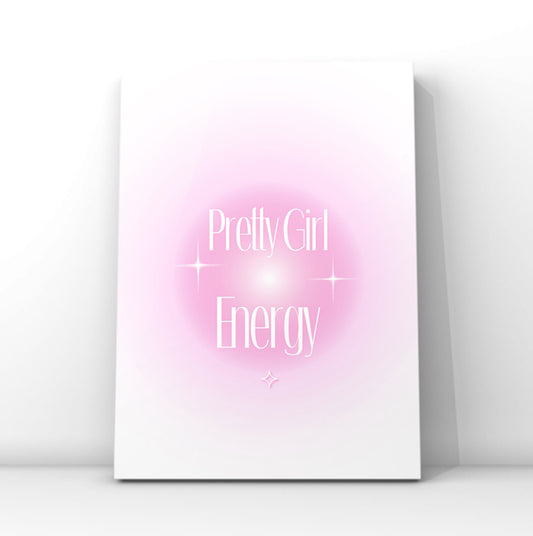 Minimalist A4 print featuring the text Pretty Girl Energy in elegant white typography centred over a soft, glowing pastel pink aura graphic with sparkles.
