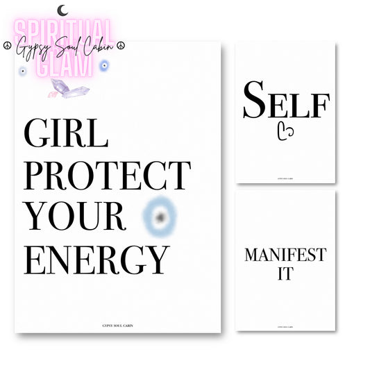 Set of three minimalist white A4 spiritual prints featuring the motivational quotes Girl Protect Your Energy with an evil eye graphic, Self with a cursive loop heart icon, and Manifest It.