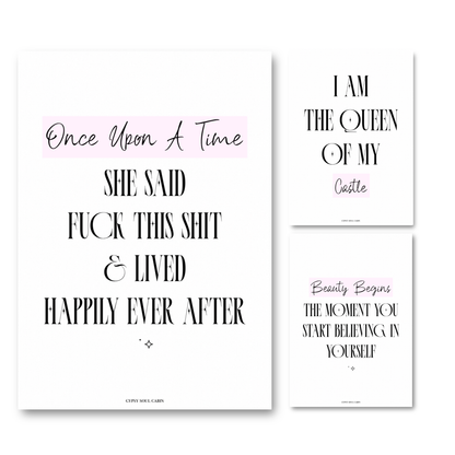 Set of three minimalist typography prints on a clean white background featuring Once Upon A Time She Said Fuck This Shit, I Am The Queen Of My Castle, and Beauty Begins The Moment You Start Believing In Yourself with soft pink highlight details.