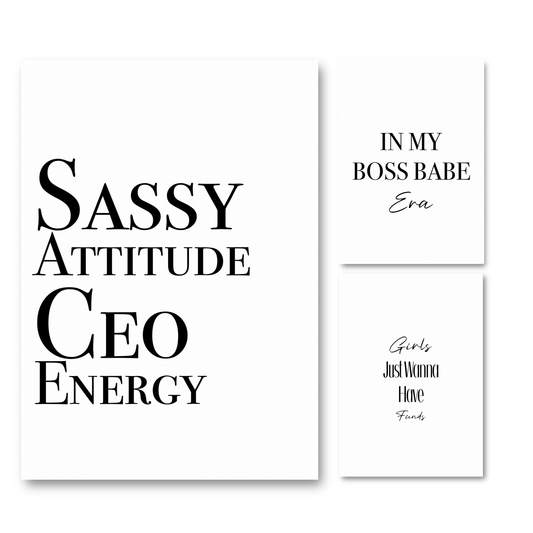 Set of three minimalist white A4 typography prints featuring the motivational quotes Sassy Attitude CEO Energy, In My Boss Babe Era, and Girls Just Wanna Have Funds.