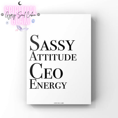 Minimalist white A4 typography print displaying the bold black statement quote text Sassy Attitude CEO Energy centred in a clean fashion-style font.