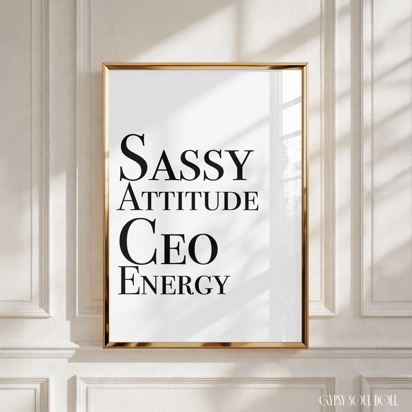 Minimalist white A4 typography print displaying the bold black statement quote text Sassy Attitude CEO Energy centred in a clean fashion-style font.