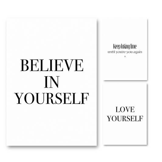 3-piece self-love typography print set gallery wall displaying the quotes "Believe In Yourself", "Love Yourself", and "Keep Taking Time For Yourself Until You Are You Again".