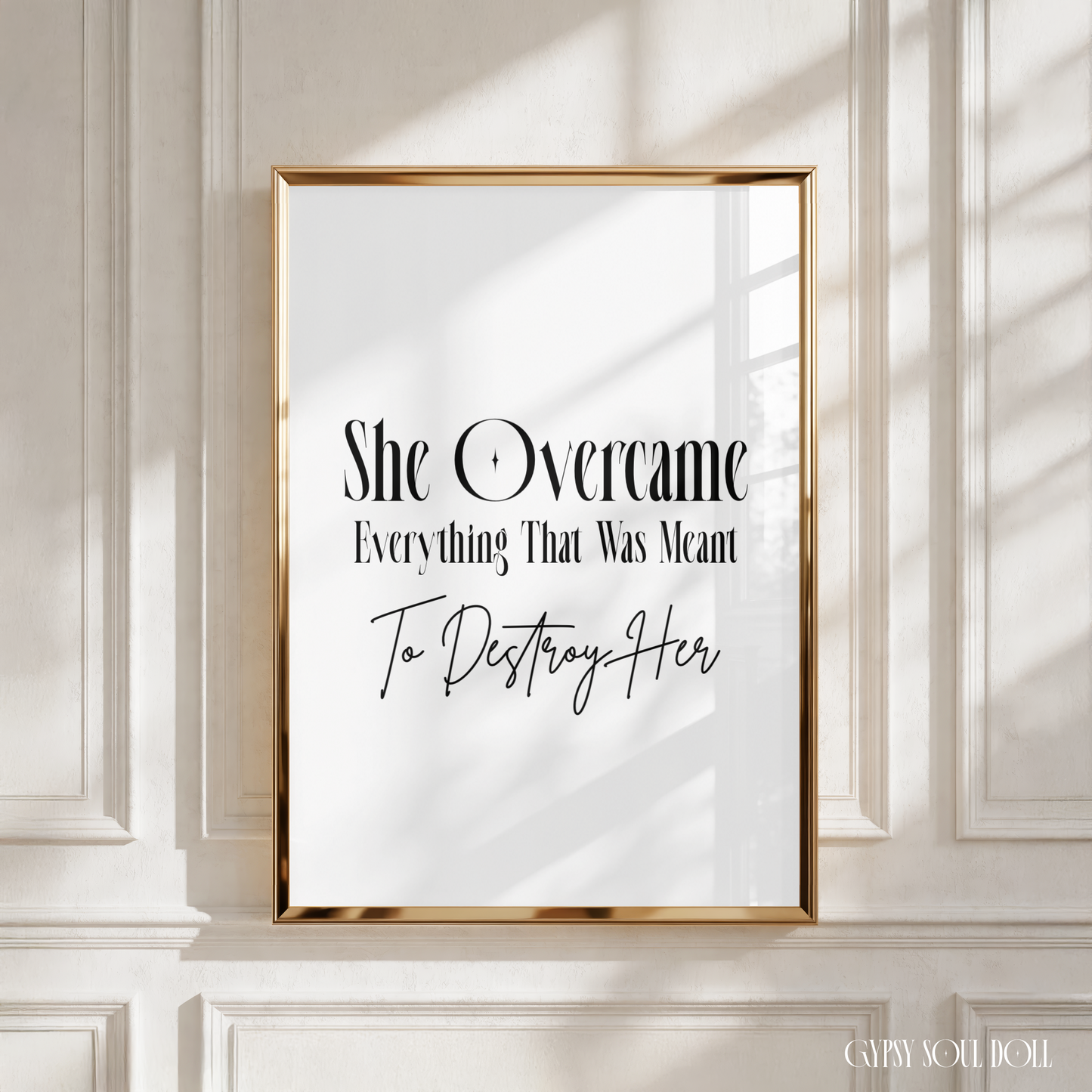 Elegant black and white typography wall art print stating She Overcame Everything That Was Meant To Destroy Her in a stylised, clean font layout.
