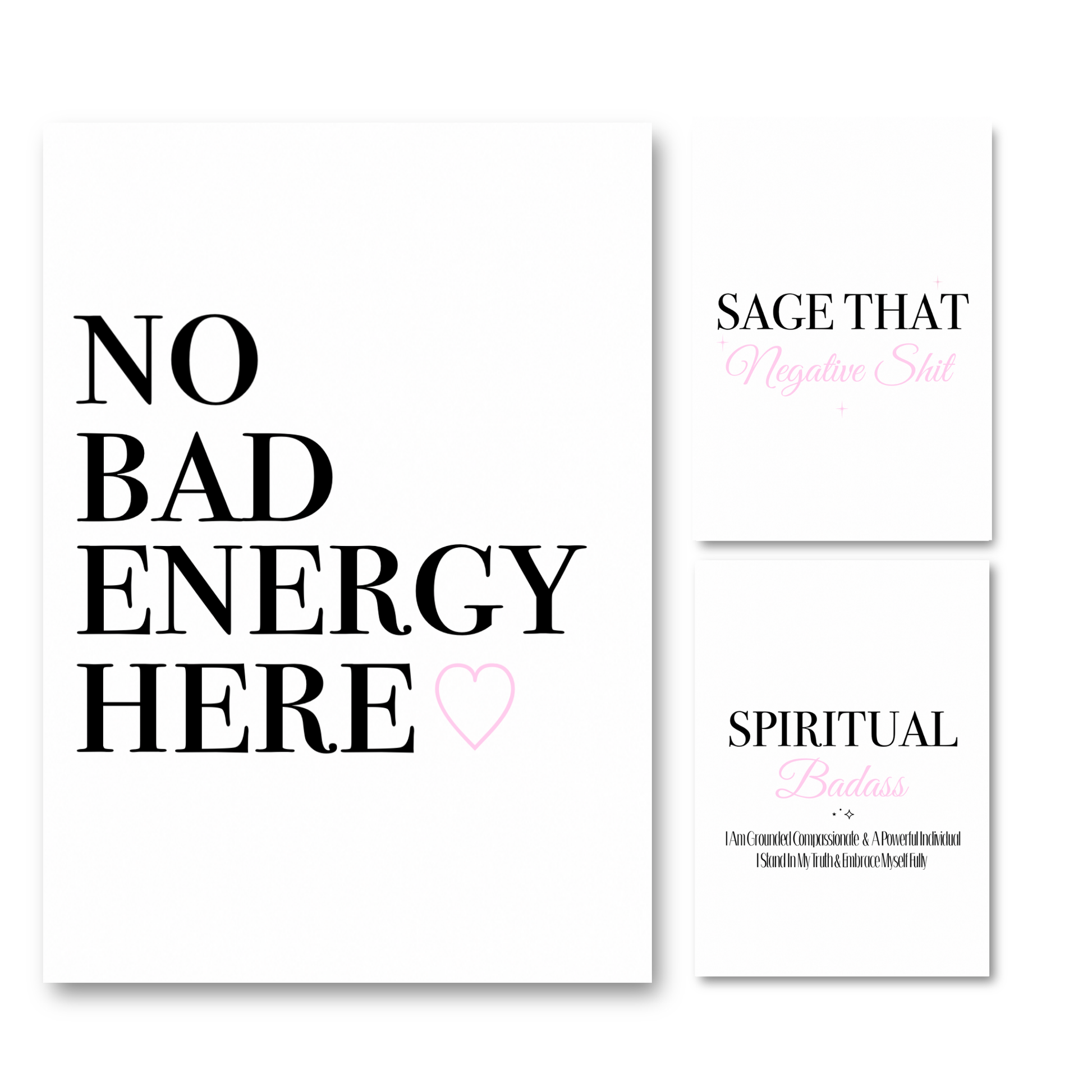 Set of three minimalist black and white typography prints with soft pink details featuring sassy spiritual quotes reading Spiritual Badass, Sage That Negative Shit, and No Bad Energy Here.