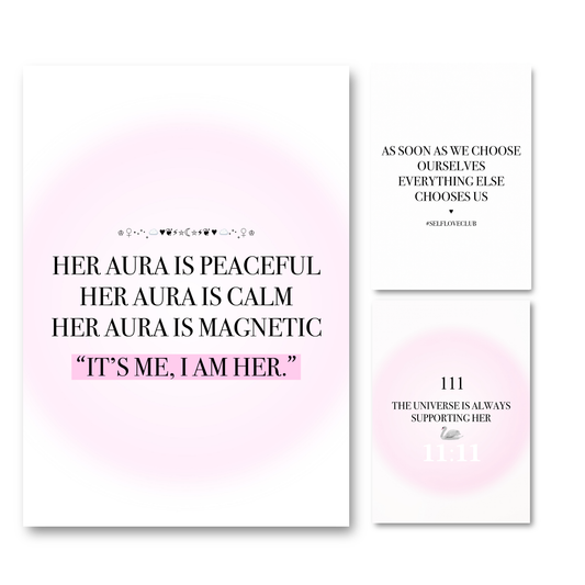 Three prints with black text and soft pink circular glow accents, arranged on a white background. The left print is the largest and reads, "HER AURA IS PEACFUL HER AURA IS CALM HER AURA IS MAGNETIC 'IT'S ME, I AM HER.