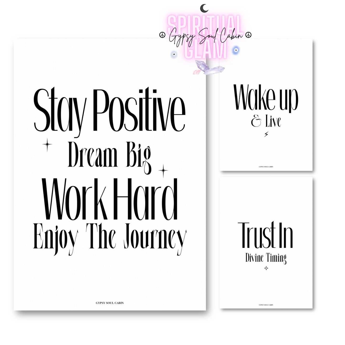 Set of three minimalist typography wall art prints featuring monochrome versions of Stay Positive, Wake Up and Live, and Trust In Divine Timing.