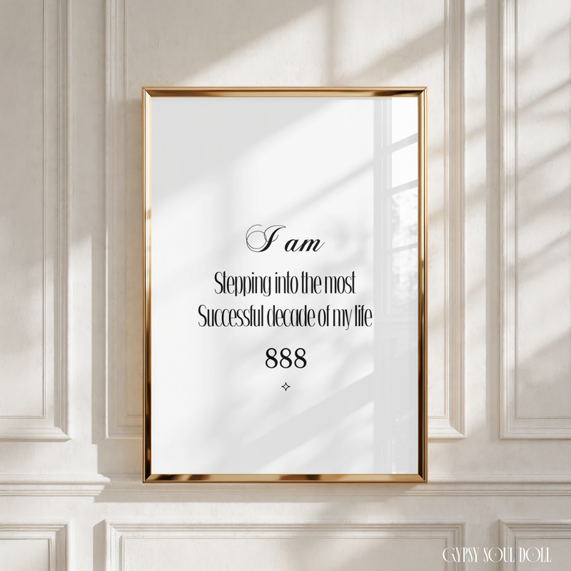 Minimalist white A4 typography print displaying the bold black manifestation text “I am Stepping into the most Successful decade of my life” with the angel number 888 and a small sparkle icon centred at the bottom.