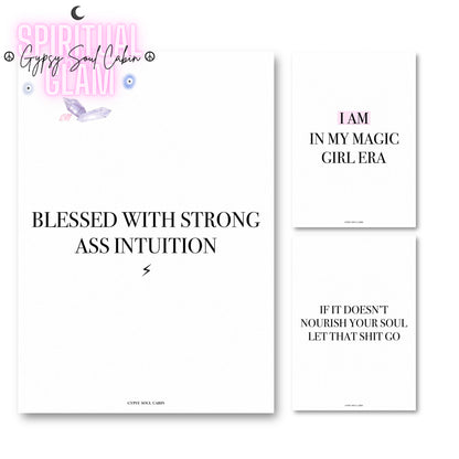 Set of three minimalist white A4 typography prints featuring the motivational quotes Blessed With Strong Ass Intuition, I Am In My Magic Girl Era, and If It Doesn't Nourish Your Soul Let That Shit Go.