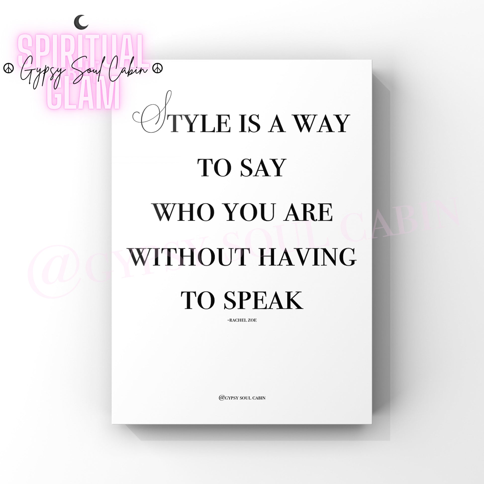 Minimalist black and white typography wall art print with the iconic style quote Style Is A Way To Say Who You Are Without Having To Speak.
