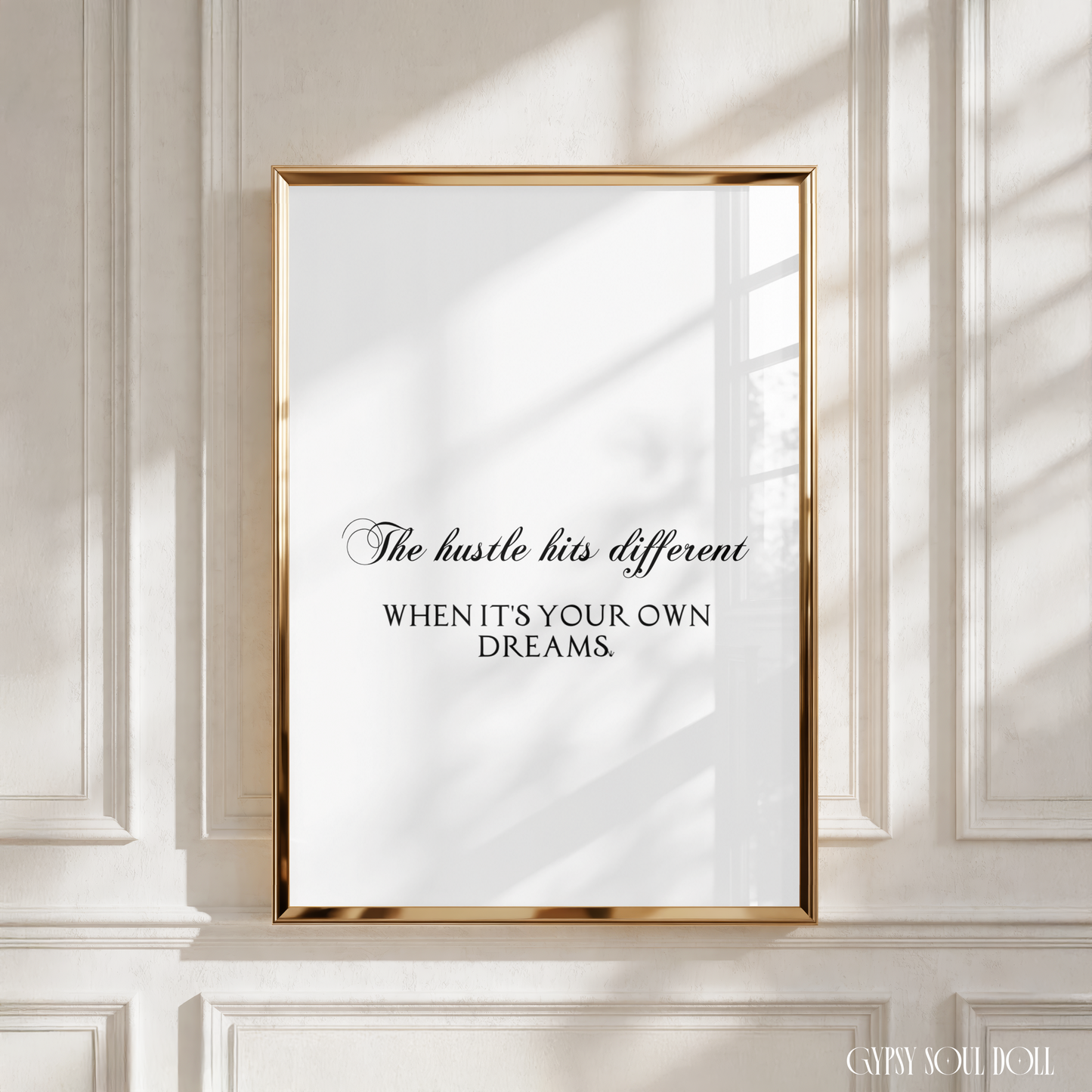 Minimalist white A4 girl boss typography print displaying the bold motivational statement text “The Hustle Hits Different When It's Your Own Dreams” centred on the page with a tiny crown icon at the end.