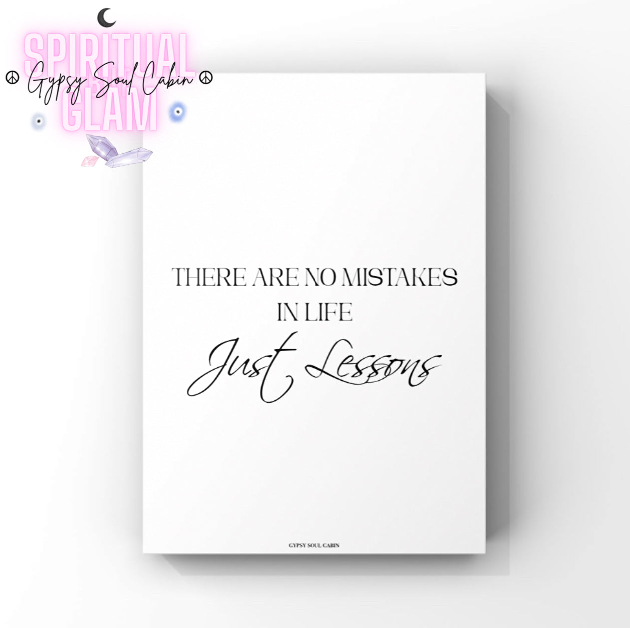 Minimalist monochrome typography poster print displaying the comforting life reminder phrase There Are No Mistakes In Life Just Lessons in a clean block and thin lettering layout.