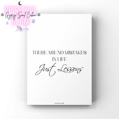 Minimalist monochrome typography poster print displaying the comforting life reminder phrase There Are No Mistakes In Life Just Lessons in a clean block and thin lettering layout.