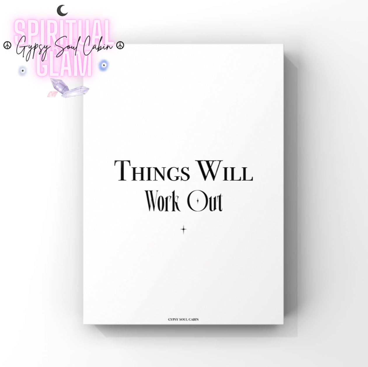 Independent girl boss typography quote poster displaying the clean, centred reassurance text Things Will Work Out.