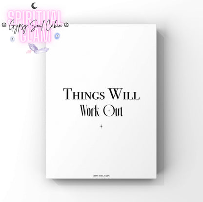 Independent girl boss typography quote poster displaying the clean, centred reassurance text Things Will Work Out.