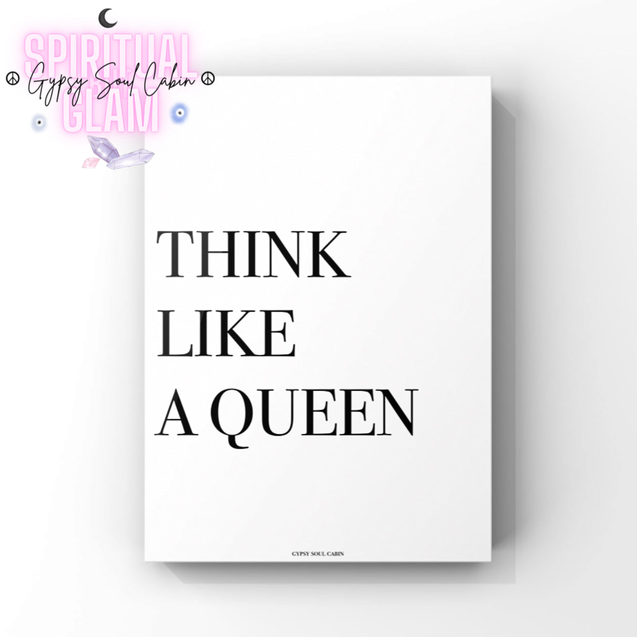 Minimalist black and white typography art print featuring the bold motivational statement text “Think Like A Queen” for a divine feminine aesthetic.