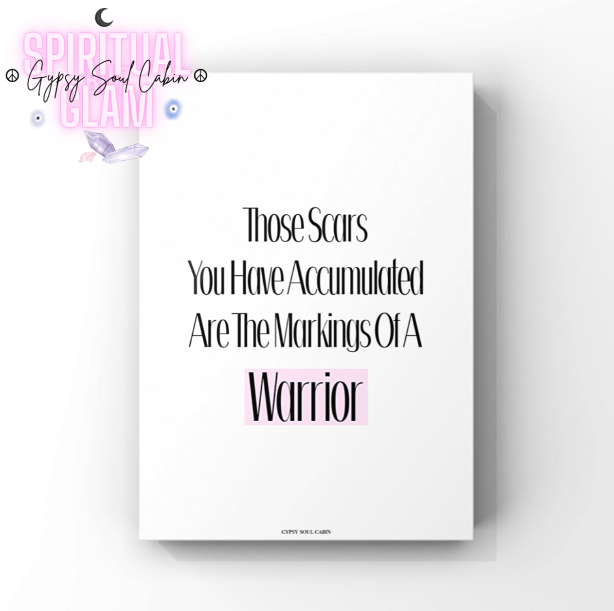 Minimalist A4 typographic wall art print featuring bold black stylised text reading Those Scars You Have Accumulated Are The Markings Of A Warrior, with the word Warrior highlighted in a pink box.