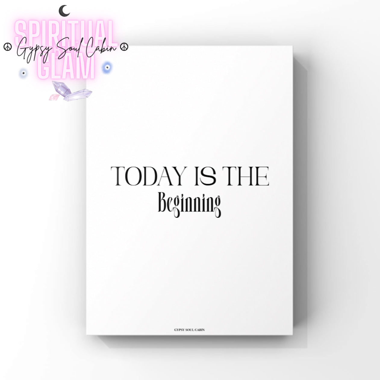 Sleek black and white motivational print displaying the empowering reminder text Today Is The Beginning.