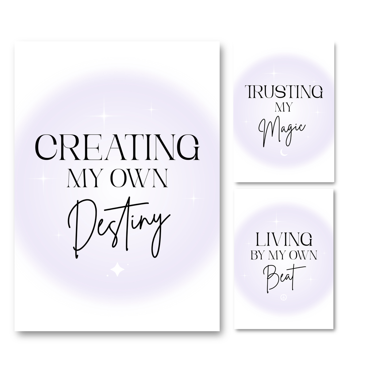 Three vertical wall art prints with inspirational typography on a white background. The left print reads 'CREATING MY OWN Destiny' and the right prints read 'TRUSTING MY Magic' and 'LIVING BY MY OWN Beat'.