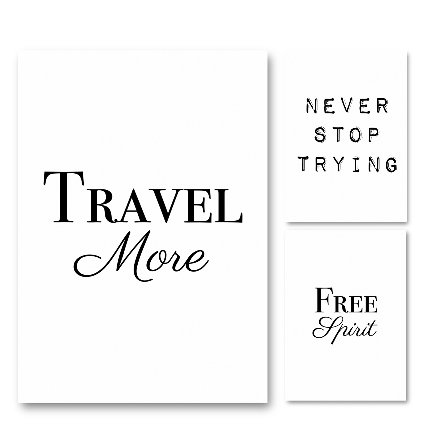 Set of three minimalist black and white A4 typography prints featuring the inspirational quotes Travel More, Never Stop Trying, and Free Spirit.