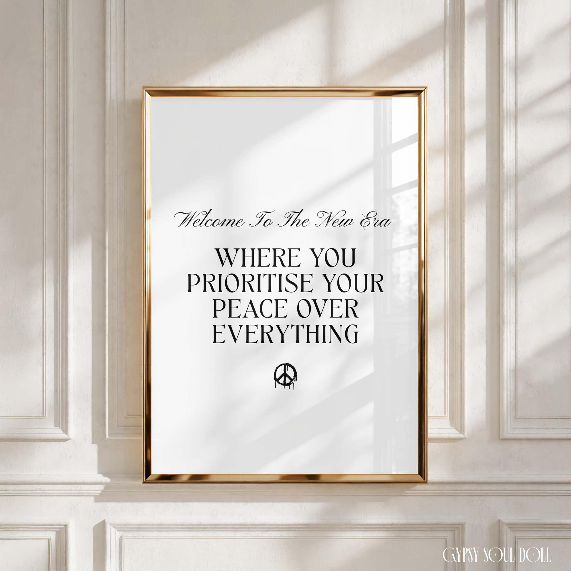 Minimalist A4 empowerment print featuring bold black text reading Welcome To The New Era Where You Prioritise Your Peace Over Everything with a dripping peace symbol at the bottom.