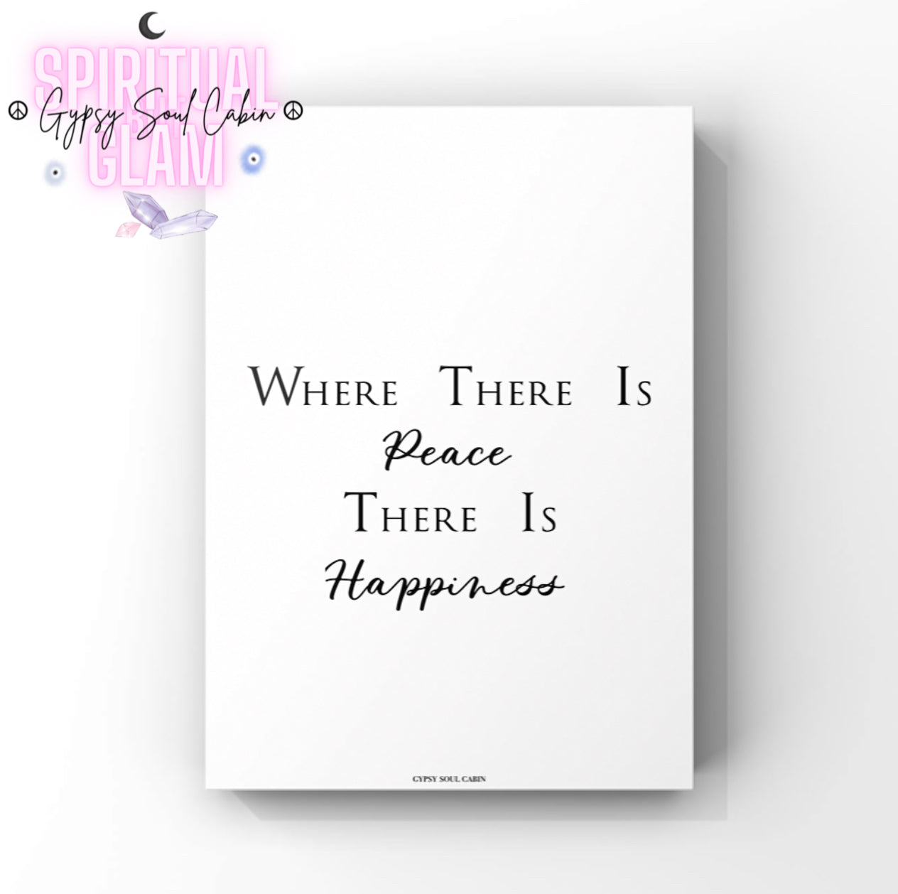 Minimalist A4 black and white typography poster print displaying the beautiful spiritual quote “Where There Is Peace There Is Happiness” in a mix of classic serif and script fonts centred on a white background.