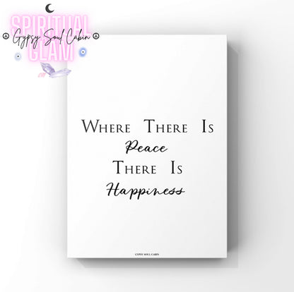 Minimalist A4 black and white typography poster print displaying the beautiful spiritual quote “Where There Is Peace There Is Happiness” in a mix of classic serif and script fonts centred on a white background.