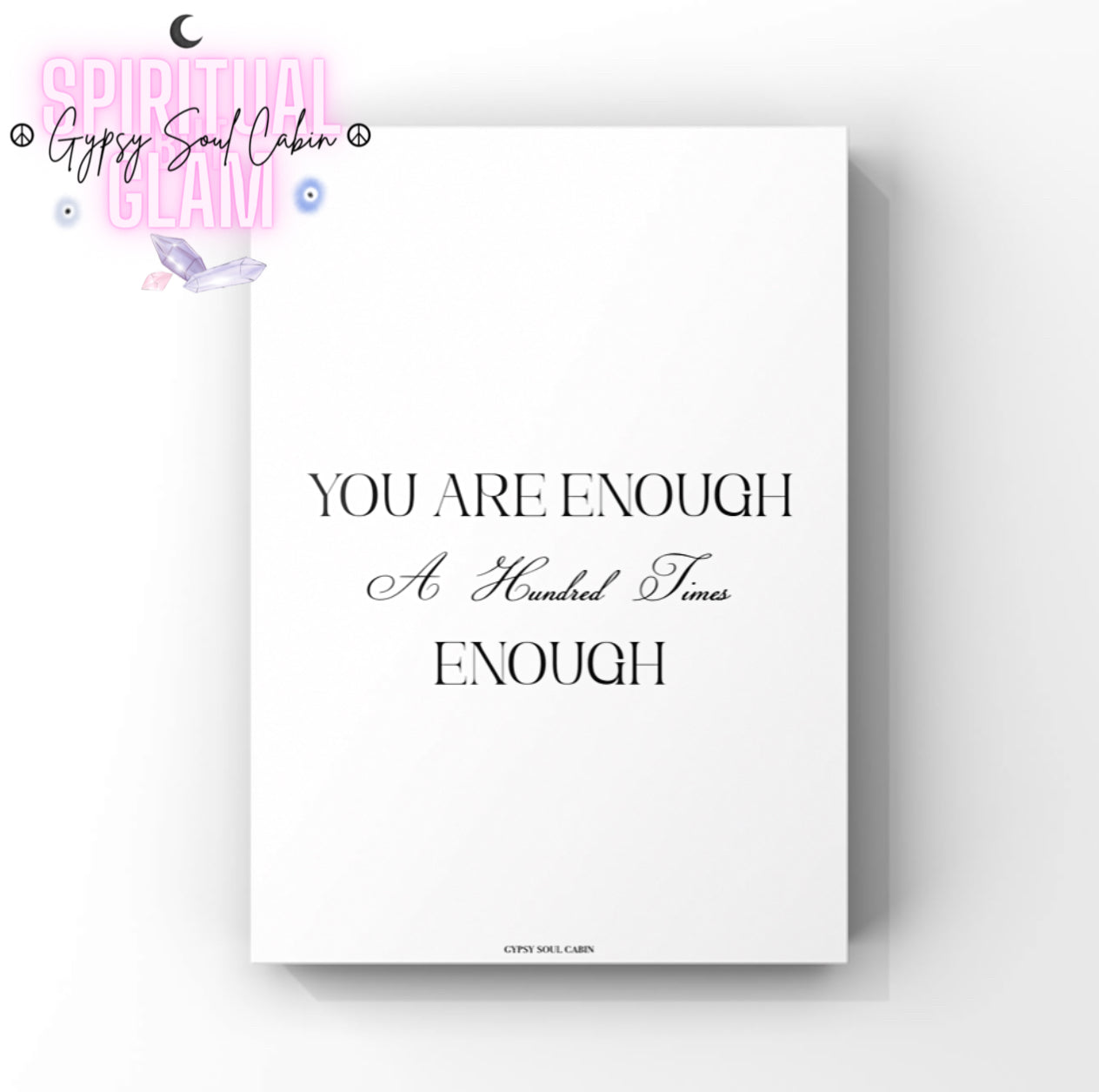 Minimalist A4 self-care typographic print featuring bold black text reading You Are Enough A Hundred Times Enough in a crisp layout.