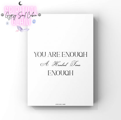 Minimalist A4 self-care typographic print featuring bold black text reading You Are Enough A Hundred Times Enough in a crisp layout.