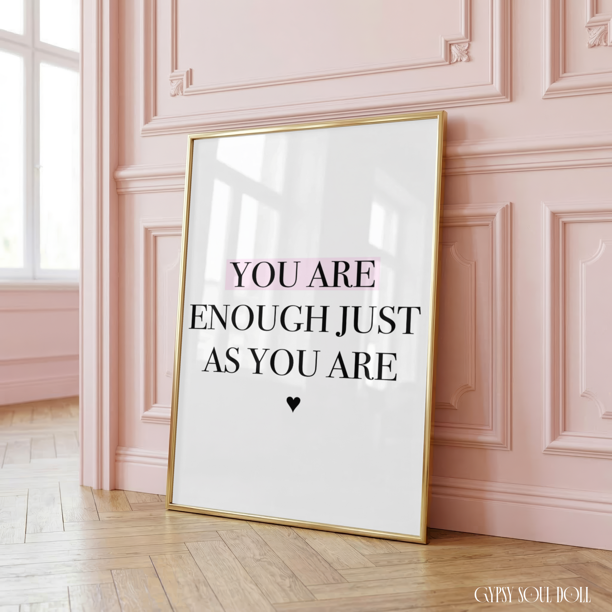 Minimalist typography print reading You Are Enough Just As You Are with a tiny black heart detail, and a soft pink highlight banner.