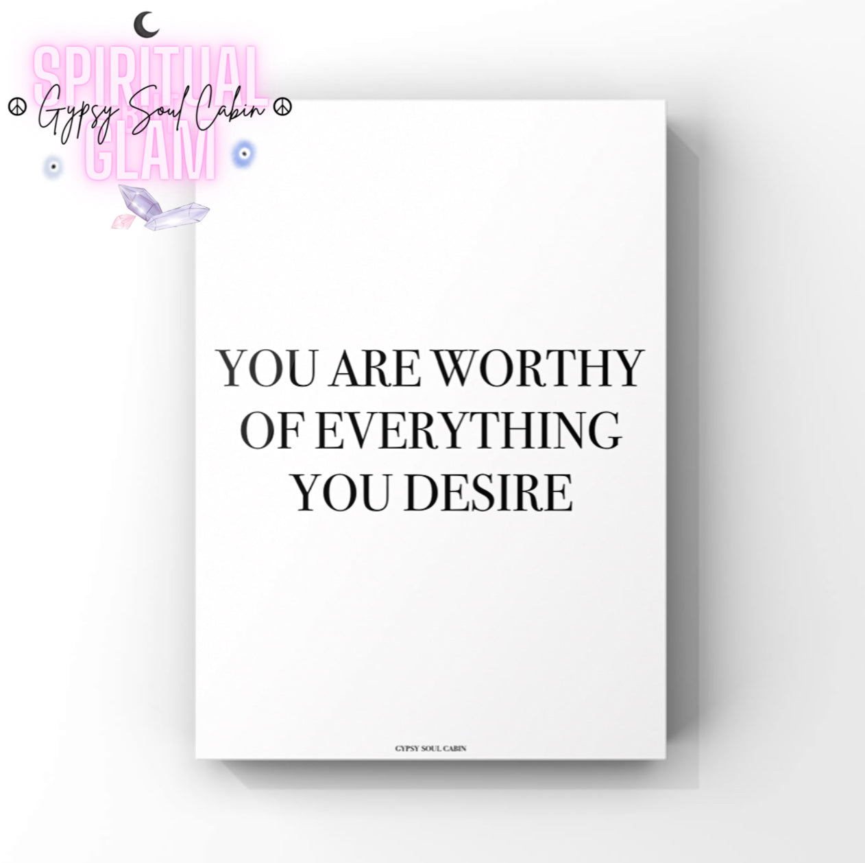 Minimalist manifestation typography print featuring bold black serif lettering on a crisp white background, reading "You Are Worthy Of Everything You Desire".