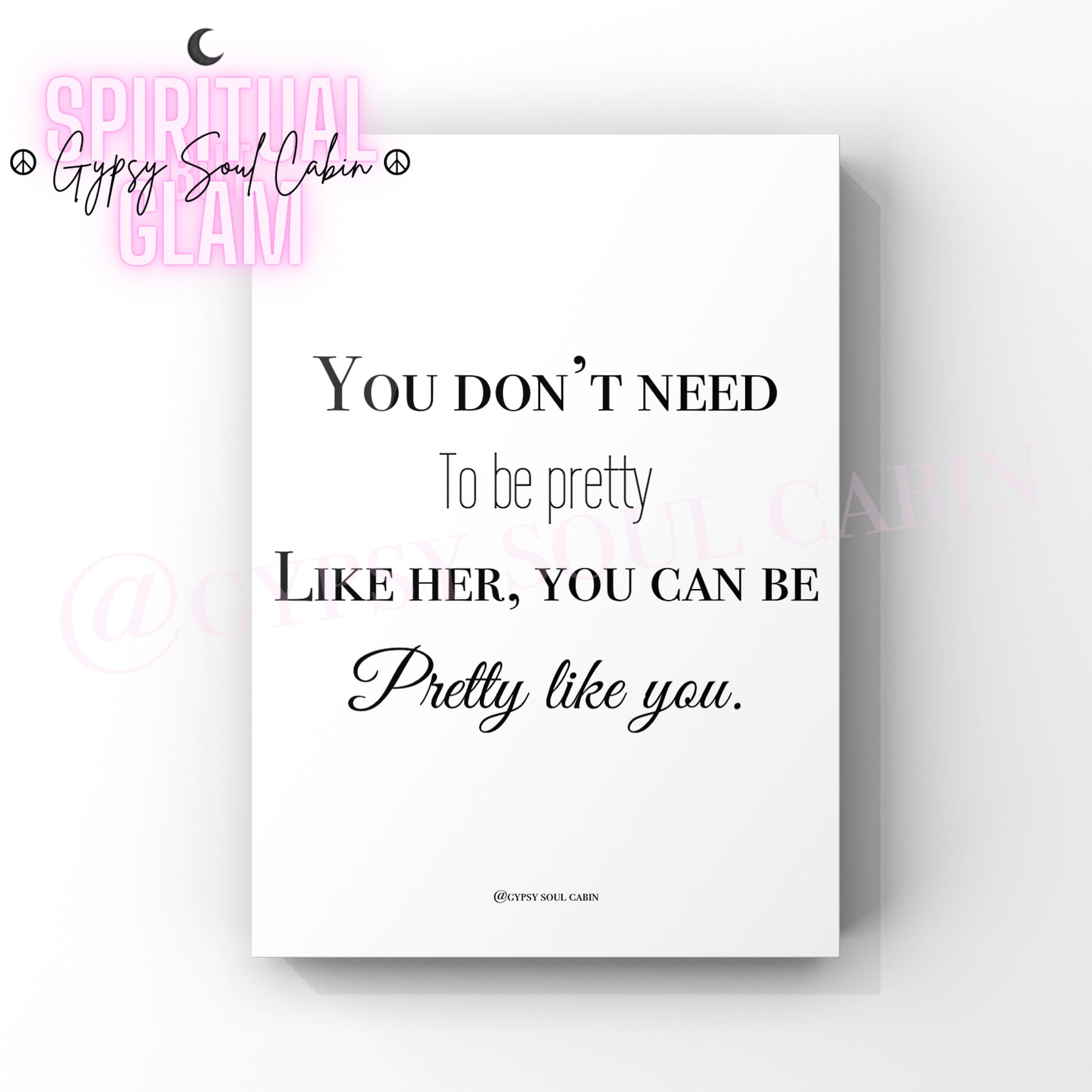 Minimalist A4 black and white typography print featuring the self love quote You don't need to be pretty Like her, you can be Pretty like you.
