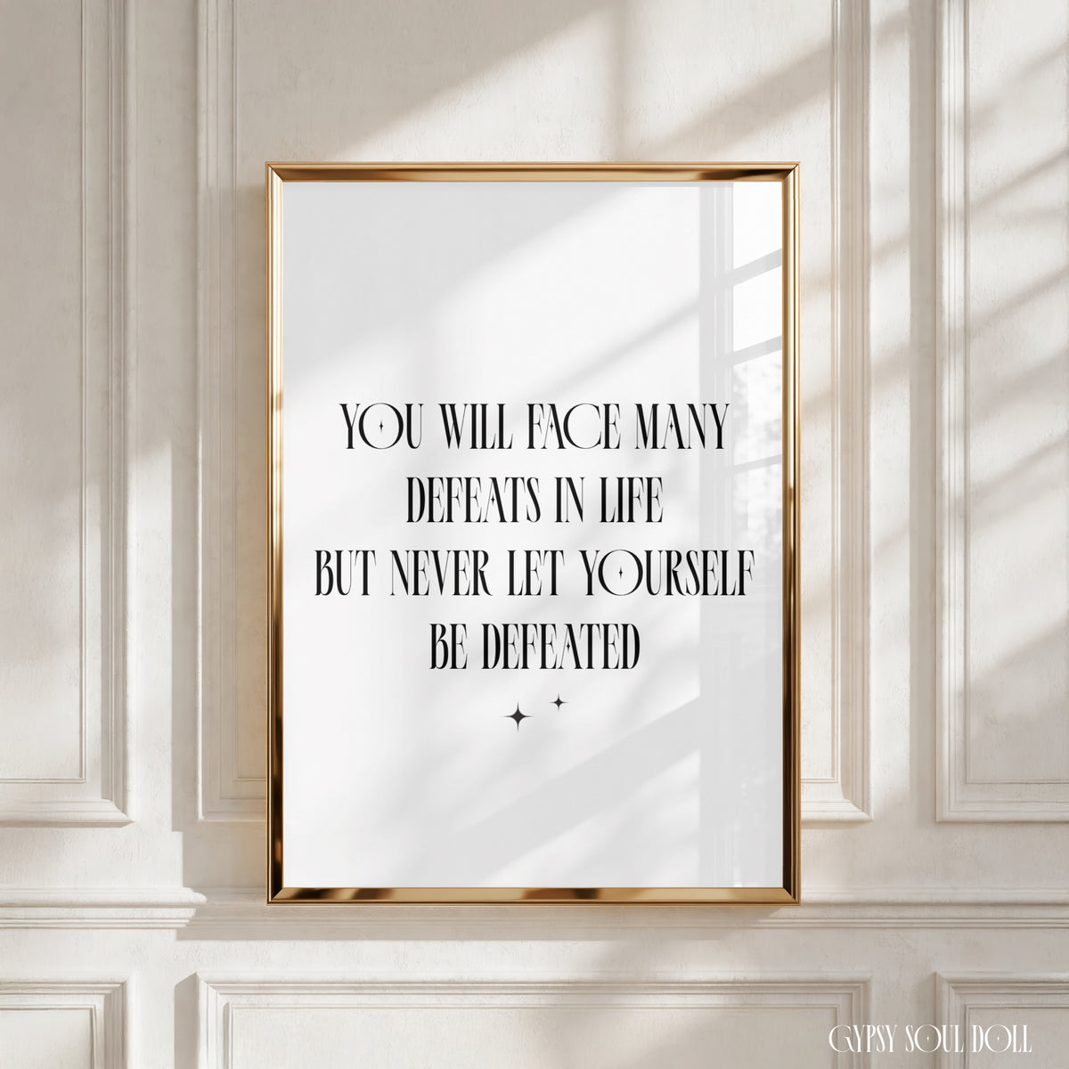 Maya Angelou quote: "You will face many defeats in life, but never let yourself be defeated." Spiritual baddie poster print.
