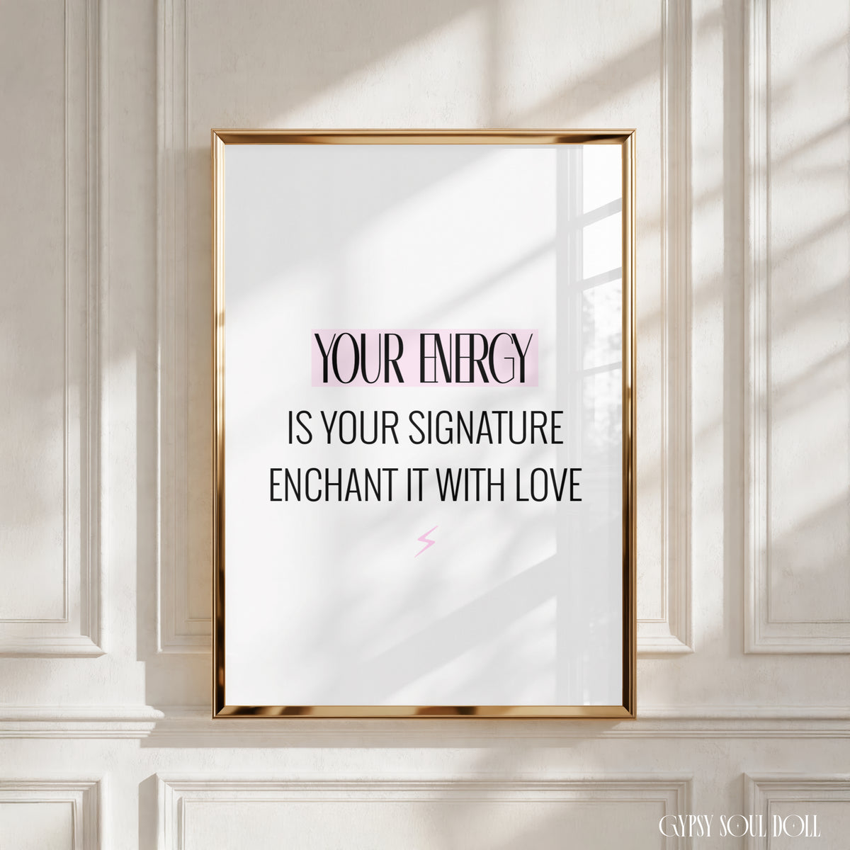 Modern minimalist A4 print reading ‘Your Energy Is Your Signature Enchant It With Love’ with the words Your Energy styled in a light pink font, featuring a small pink lightning bolt below.