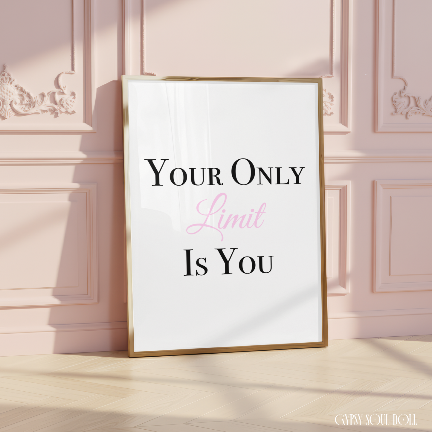 Minimalist A4 typographic print featuring bold black serif lettering reading Your Only Limit Is You, paired with centred, soft pink cursive script reading Limit.